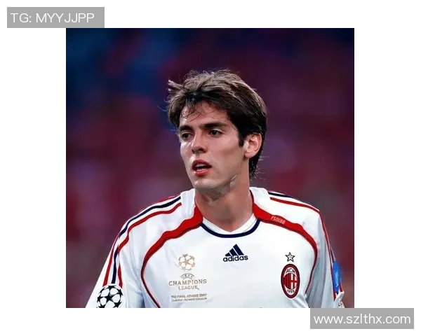 卡卡时代的足球传奇 从巴西王子到世界巨星的辉煌之路